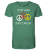 "Stop War, Play Carom" – Organic Shirt | Nachhaltige Statement-Mode